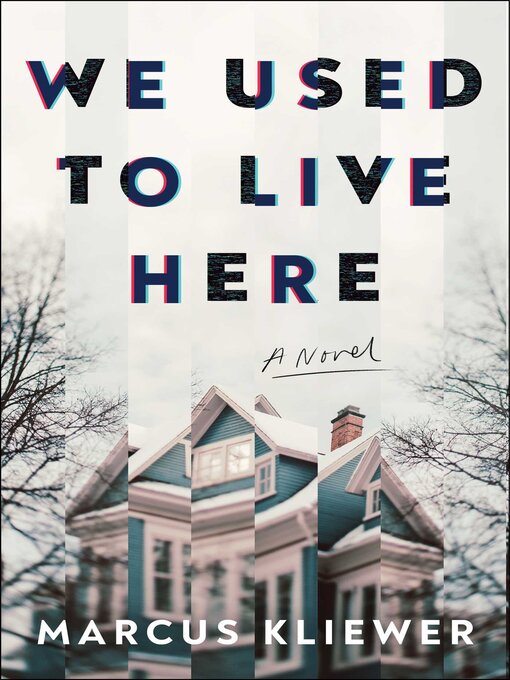 Title details for We Used to Live Here by Marcus Kliewer - Wait list